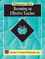 Becoming an Effective Teacher: A Professional's Guide 1557348855 Book Cover