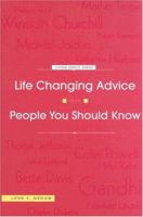 Life Changing Advice from People You Should Know 0963270133 Book Cover