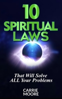 10 Spiritual Laws: That will Solve ALL Your problems 1690132000 Book Cover