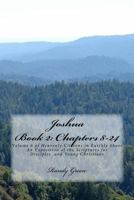 Joshua Book II: Chapters 8-24 (Volume 6 of Heavenly Citizens in Earthly Shoes, An Exposition of the Scriptures for Disciples and Young Christians) 1478299304 Book Cover