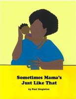 Sometimes Mama's Just Like That 057813425X Book Cover