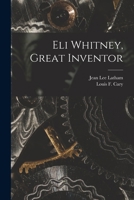 Eli Whitney, Great Inventor 1013410750 Book Cover