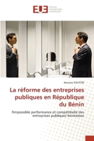 La réforme des entreprises publiques en République du Bénin: l'impossible performance et compétitivité des entreprises publiques béninoises (French Edition) 6206712656 Book Cover