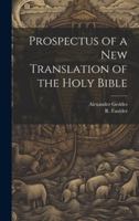 Prospectus of a New Translation of the Holy Bible 1021898813 Book Cover