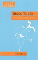 Being There (New Library of Pastoral Care) 0281043256 Book Cover