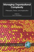 Managing Organizational Complexity: Philosopy, Theory And Application (Isce Book Series) (Isce Book Series) 1593113188 Book Cover