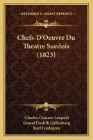 Chefs-D'Oeuvre Du Theatre Suedois (1823) 1161032843 Book Cover