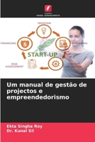 Um manual de gestão de projectos e empreendedorismo 6207334078 Book Cover
