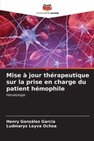 Mise à jour thérapeutique sur la prise en charge du patient hémophile 6206973190 Book Cover