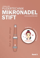Foundation-Needling - Pudertechnik - Microneedling - Schulungsunterlagen: Schwerpunkt: Foundation richtig auftragen - Pudertechnik mit Microneedling ... für Schritt Anleitungen (German Edition) B0CWXL6MPT Book Cover