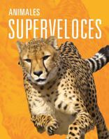 Animales superveloces (Spanish Edition) 1644667592 Book Cover