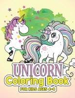 Unicorn Coloring Book for Kids Ages 4-8: Unicorns Coloring Pages with Fun and Creative 1695536738 Book Cover