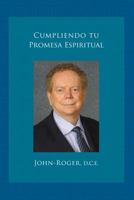 Cumpliendo tu promesa espiritual 1936514893 Book Cover