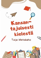 Kansantajuisesti kielestä (Finnish Edition) 9528096786 Book Cover