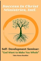 Self-Development: God Wants to Make You Whole B09FCHQVY5 Book Cover