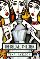 The Beloved Children 1914475453 Book Cover