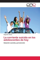 La corriente suicida en los adolescentes de hoy 620210418X Book Cover