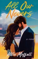All Our Nevers B0H4DQB7RS Book Cover