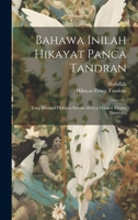 Bahawa Inilah Hikayat Panca Tandran: Yang Dinamai Didalam Bahasa Melayu Hikayat Khalila Damina... 1021597058 Book Cover