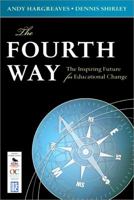 The Fourth Way: The Inspiring Future For Educational Change 1412976375 Book Cover