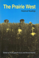 The Prairie West: Historical Readings 088864227X Book Cover