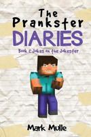 The Prankster Diaries (Book 1): Jokes on the Jokester (An Unofficial Minecraft Book for Kids Ages 9 - 12 (Preteen) 1539510476 Book Cover