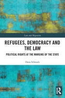 Refugees, Democracy and the Law: Political Rights at the Margins of the State 0367543354 Book Cover