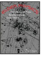 Elder Physics: The Wrong of Time: Stories from an Elder Home 1884097529 Book Cover