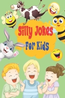 Silly Jokes for Kids: The Big book of Best Jokes for kids B089M1FDC3 Book Cover