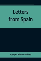 Letters From Spain 150842716X Book Cover