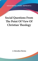 Social Questions from the Point of View of Christian Theology 0548511845 Book Cover