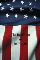 The Recession of 2007-2009 1530847362 Book Cover