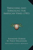 Trenching and Subsoiling for American Vines 1177550350 Book Cover