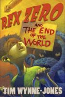 Rex Zero and the End of the World 0312644604 Book Cover