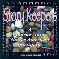 Story Keepers: A Journey Into Native American Spirituality 1887654569 Book Cover