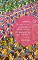 Identity Discourses and Communities in International Events, Festivals and Spectacles 1137394927 Book Cover