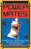 POWER MATES : Essential Checkmating Strategies and Techniques 0684801205 Book Cover