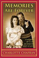 Memories Are Forever: A Memoir of a Life in Theatre and In Love 1439200467 Book Cover