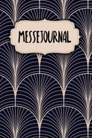 Messejournal: Notizbuch zum Ausfüllen | Erfassung von Gesprächen mit (Neu-)Kunden | Zusammenfassung, To Do, Kunden-Infos | 120 Seiten | A5 | Motiv: Klassisch Modern (German Edition) 1659303273 Book Cover
