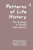 Patterns of Life History: The Ecology of Human Individuality 1138978019 Book Cover