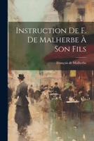 Instruction De F. De Malherbe À Son Fils 1022769944 Book Cover