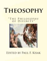 Theosophy: "The Philosophy of Divinity" 151887567X Book Cover