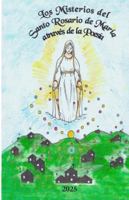 Los Misterios del Santo Rosario de Maria a través de la Poesia B0G1SRGKJ1 Book Cover