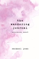 The wandering journal: monochrome: black and white internal pages B0BNJVPS92 Book Cover