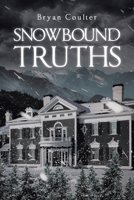 Snowbound Truths B0GMTGMV8K Book Cover