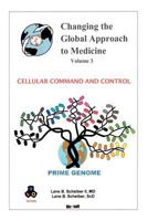 Changing the Global Approach to Medicine, Volume 3: Cellular Command and Control 1475922205 Book Cover