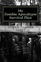 My Zombie Apocalypse Survival Plan 1979000549 Book Cover