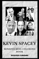 Kevin Spacey Mindfulness Coloring Book 1692246550 Book Cover