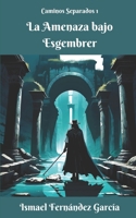 La Amenaza bajo Esgembrer B09X1KJG37 Book Cover