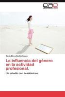 La Influencia del Genero En La Actividad Profesional. 3848476665 Book Cover